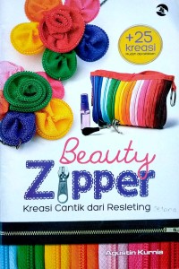 Image of Beauty Zyper: Kreasi Cantik Dari Resleting