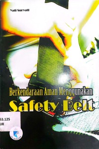 Image of Berkendaraan aman menggunakan Safety belt