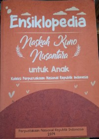 Ensiklopedia : Naskah Kuno Nusantara Unyuk Anak