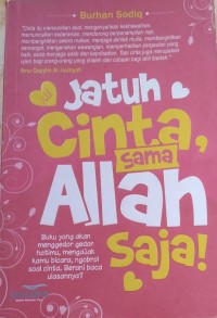 Jatuh Cinta, Sama Allah Saja!