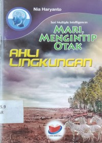 Mari, Mengintip Otak Ahli Lingkungan