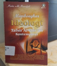 Membongkar Ideologi Tafsir Al-Qur'an Kontemporer