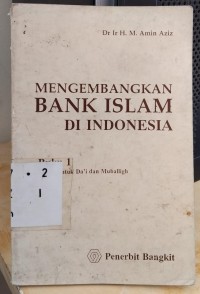 Mengembangkan Bank Islam di Indonesia
