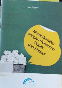 Moral Beretika dengan Peraturan Publik dan Pribadi