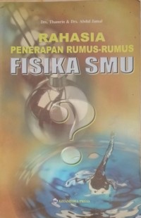 Rahasia Penerapan Rumus-rumus Fisika SMU