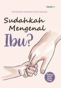 Sudahkah Mengenal Ibu