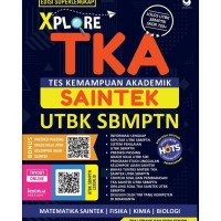 Xplore: TKA, Tes Kemampuan akademik, Saintek, UTBK SBMPTN